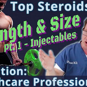 Top Steroids for Strength & Size - Pt 1 - Education for Healthcare Professionals